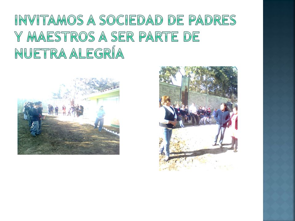 INVITAMOS A SOCIEDAD DE PADRES Y MAESTROS A SER PARTE DE NUETRA ALEGRÍA