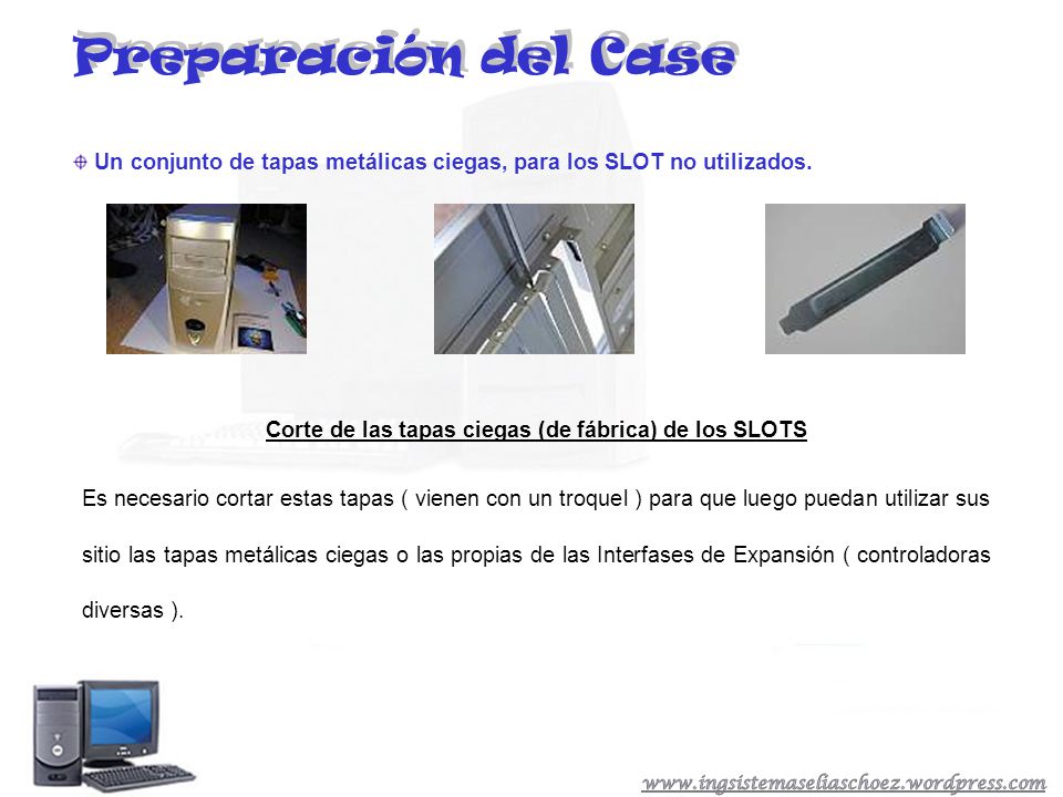 Corte de las tapas ciegas (de fábrica) de los SLOTS