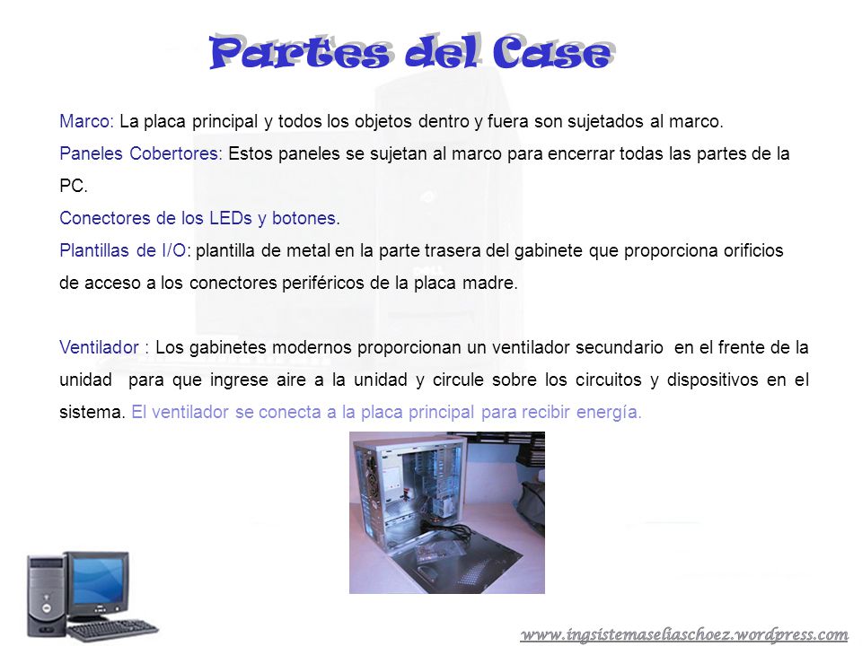 Partes del Case Marco: La placa principal y todos los objetos dentro y fuera son sujetados al marco.