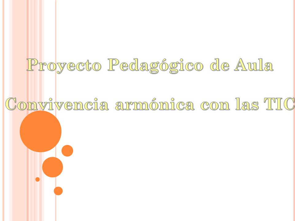 Proyecto Pedagógico de Aula Convivencia armónica con las TIC