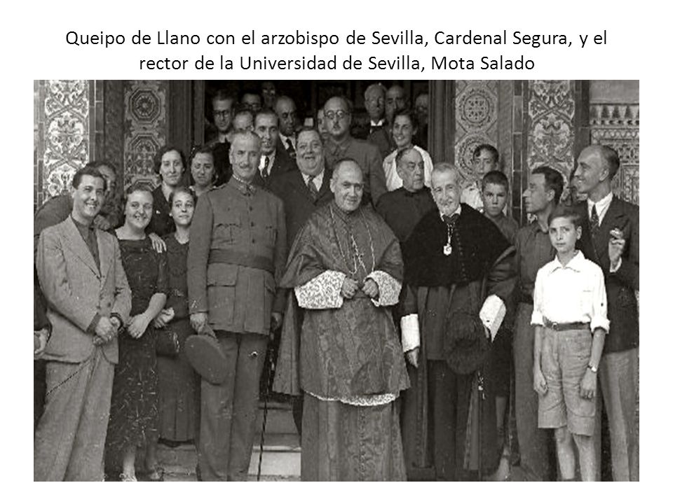 Queipo de Llano con el arzobispo de Sevilla, Cardenal Segura, y el rector de la Universidad de Sevilla, Mota Salado