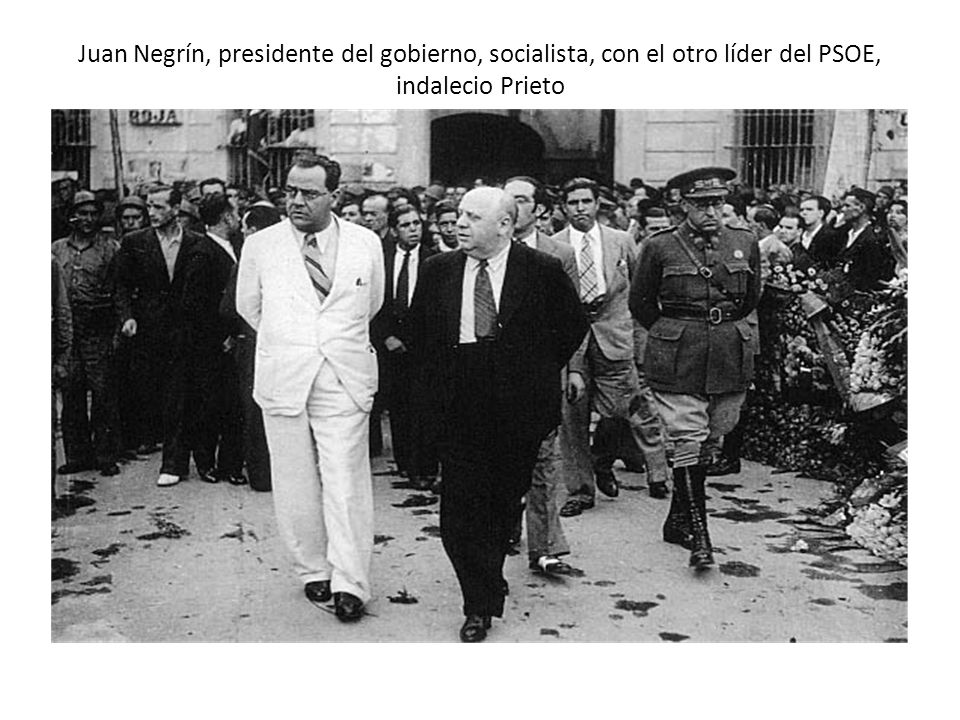 Juan Negrín, presidente del gobierno, socialista, con el otro líder del PSOE, indalecio Prieto
