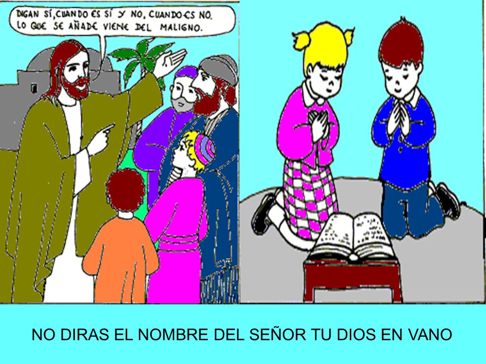 NO DIRAS EL NOMBRE DEL SEÑOR TU DIOS EN VANO