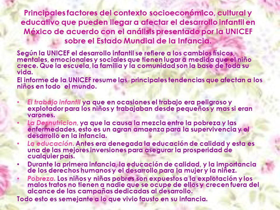 Principales factores del contexto socioeconómico, cultural y educativo que pueden llegar a afectar el desarrollo infantil en México de acuerdo con el análisis presentado por la UNICEF sobre el Estado Mundial de la Infancia.