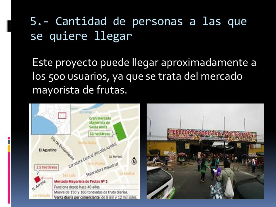5.- Cantidad de personas a las que se quiere llegar