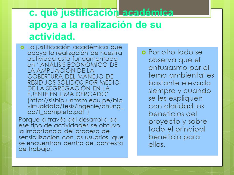 c. qué justificación académica apoya a la realización de su actividad.