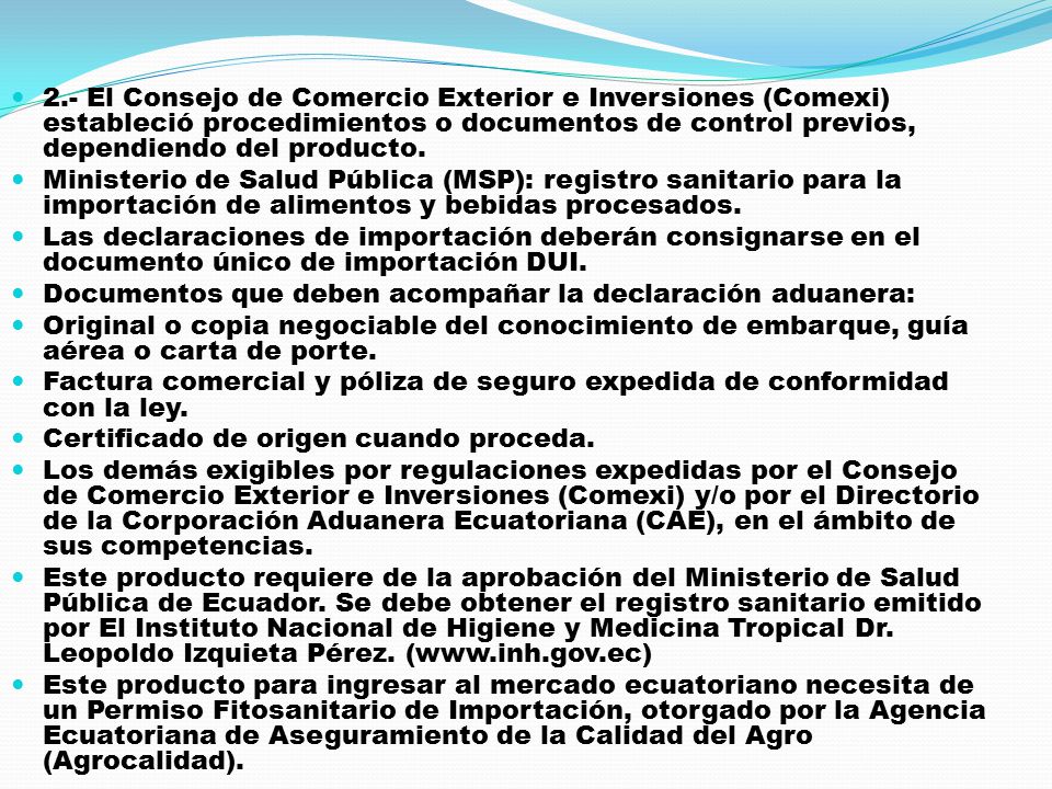 2.- El Consejo de Comercio Exterior e Inversiones (Comexi) estableció procedimientos o documentos de control previos, dependiendo del producto.