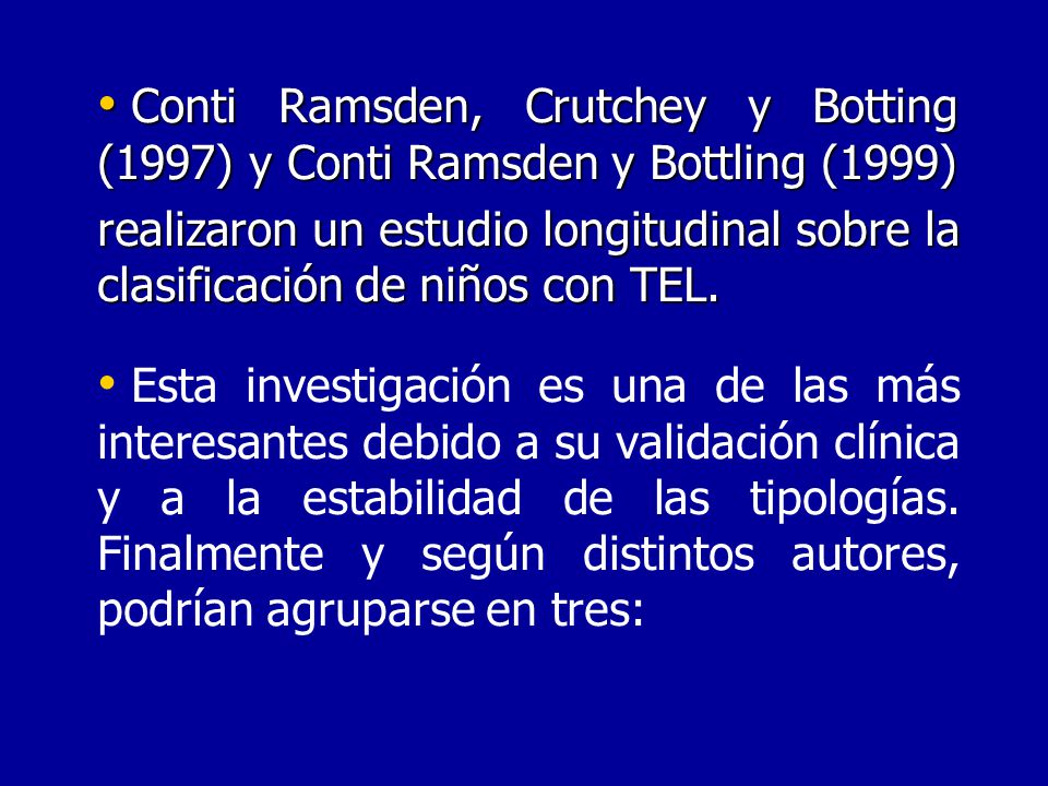 Conti Ramsden, Crutchey y Botting (1997) y Conti Ramsden y Bottling (1999)