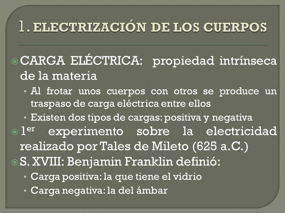 1. ELECTRIZACIÓN DE LOS CUERPOS