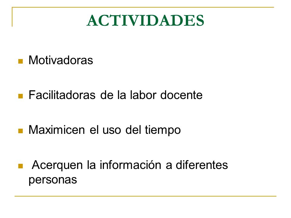 ACTIVIDADES Motivadoras Facilitadoras de la labor docente