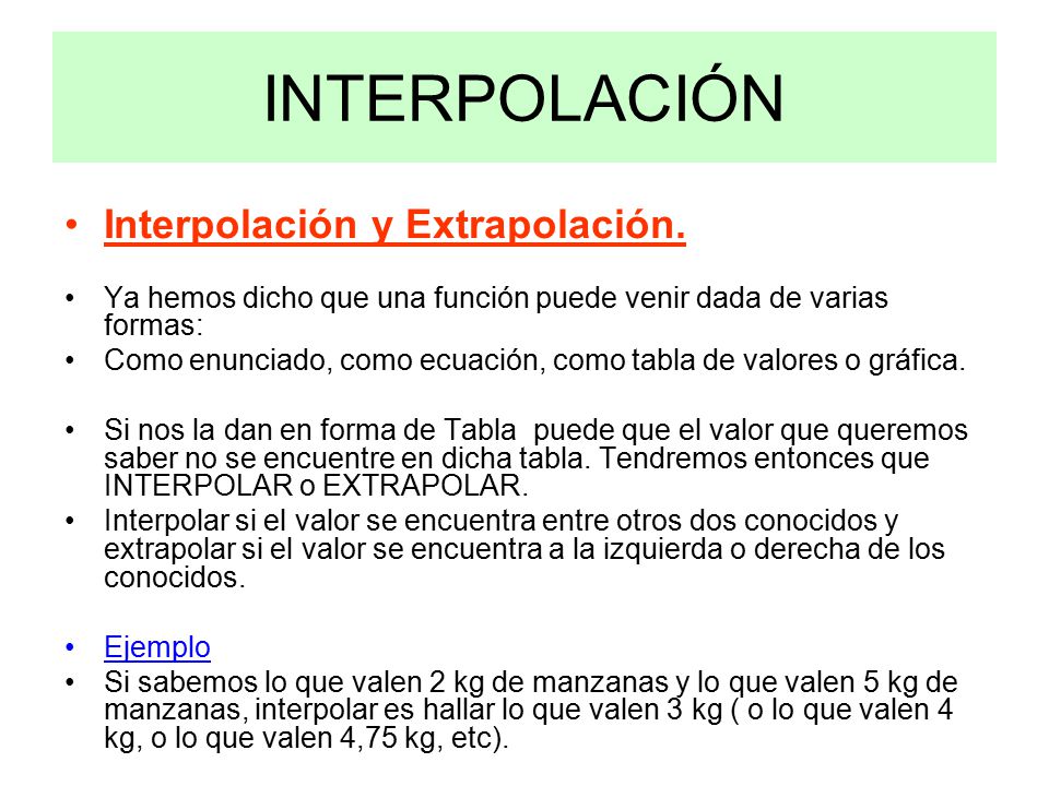 INTERPOLACIÓN Interpolación y Extrapolación.