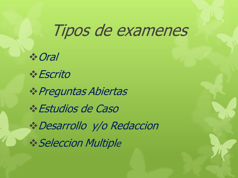 Tipos de examenes Oral Escrito Preguntas Abiertas Estudios de Caso