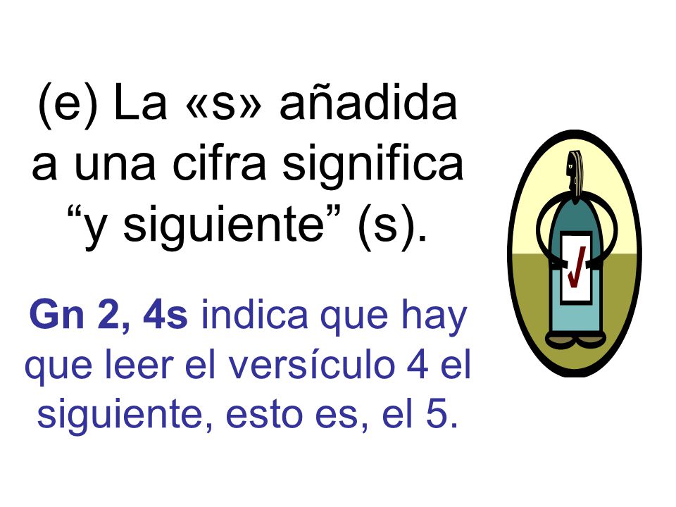 (e) La «s» añadida a una cifra significa y siguiente (s).
