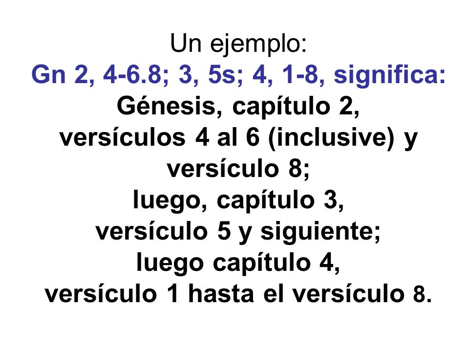 versículos 4 al 6 (inclusive) y versículo 8; luego, capítulo 3,