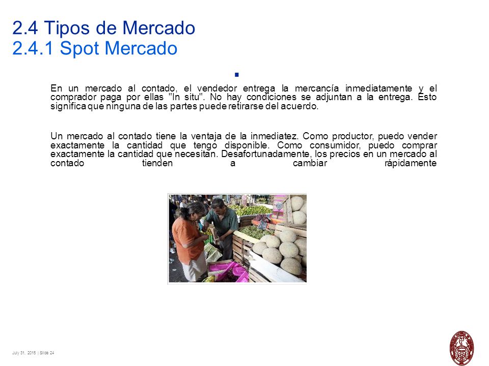 2.4 Tipos de Mercado Spot Mercado