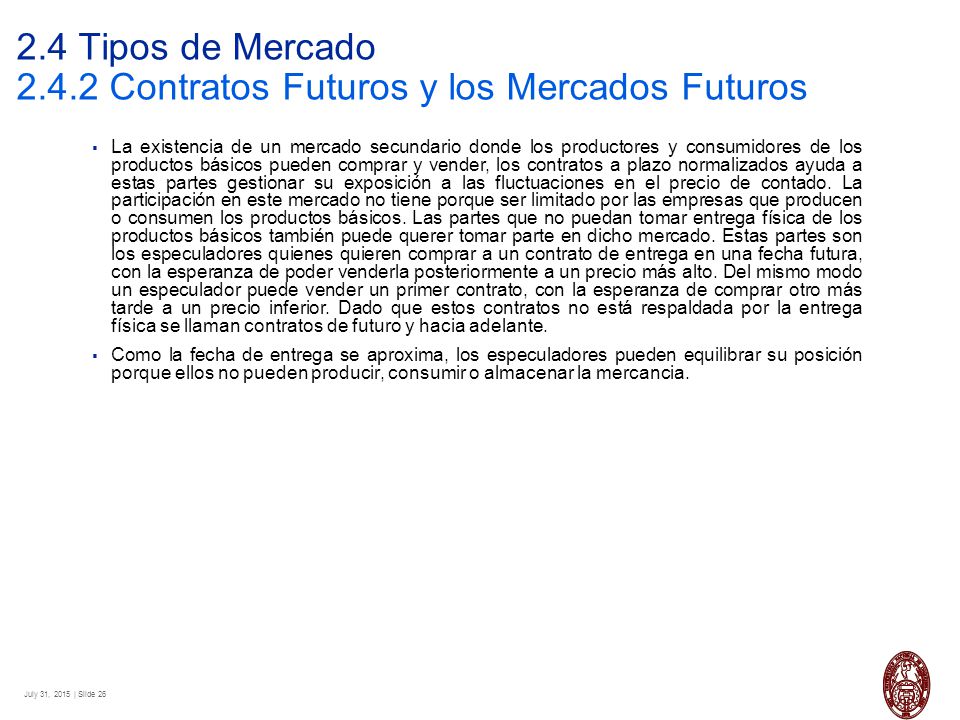 2.4 Tipos de Mercado Contratos Futuros y los Mercados Futuros