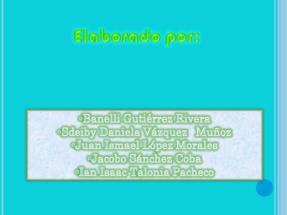 Elaborado por: Banelli Gutiérrez Rivera Sdeiby Daniela Vázquez Muñoz
