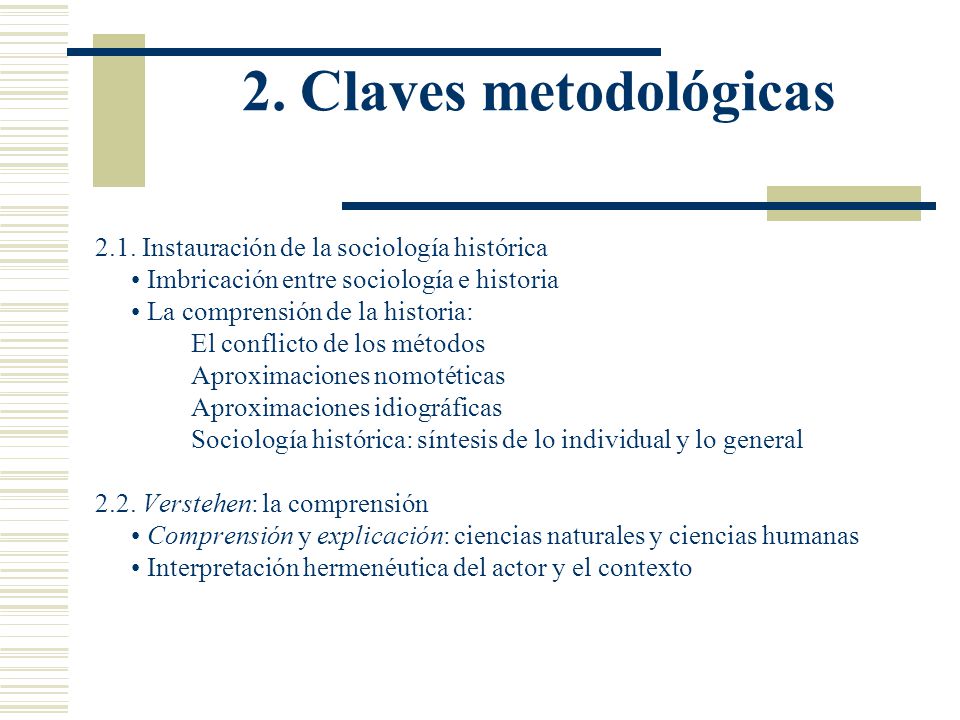 2. Claves metodológicas 2.1. Instauración de la sociología histórica