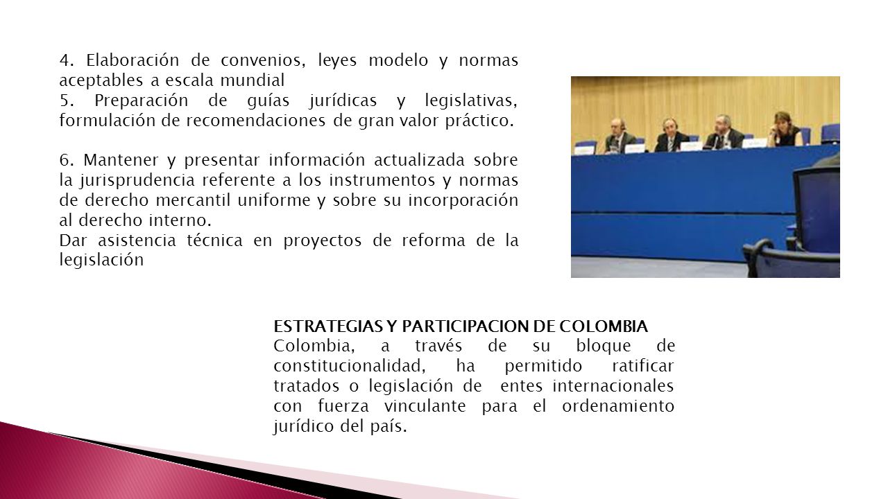 4. Elaboración de convenios, leyes modelo y normas aceptables a escala mundial.