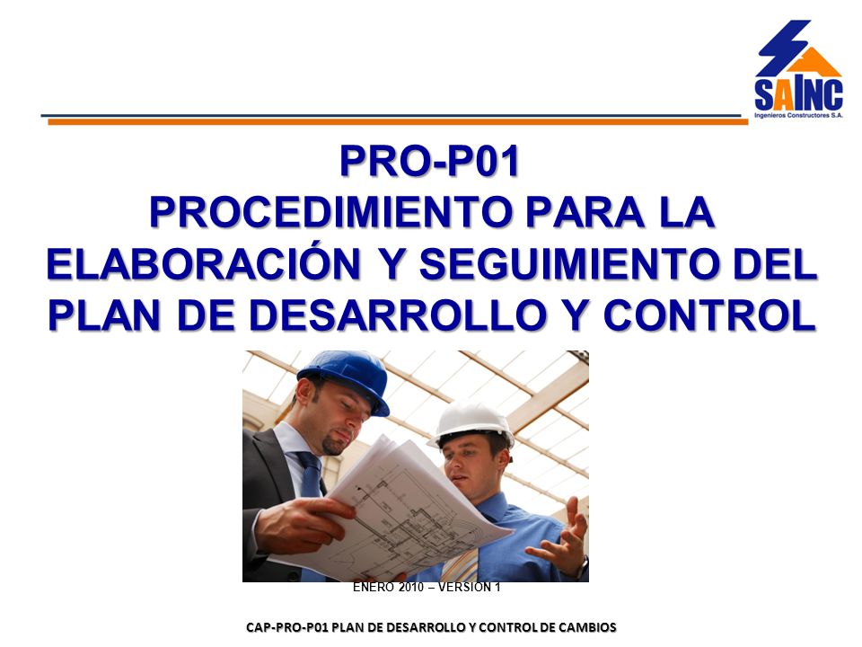 PRO-P01 PROCEDIMIENTO PARA LA ELABORACIÓN Y SEGUIMIENTO DEL PLAN DE DESARROLLO Y CONTROL DE CAMBIOS
