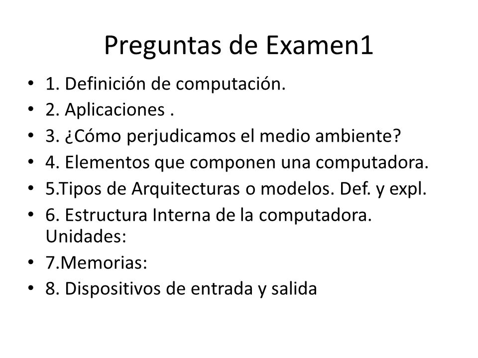 Preguntas de Examen1 1. Definición de computación. 2. Aplicaciones .