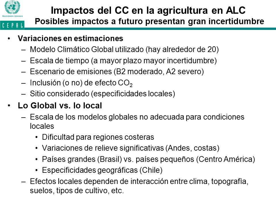 Impactos del CC en la agricultura en ALC Posibles impactos a futuro presentan gran incertidumbre