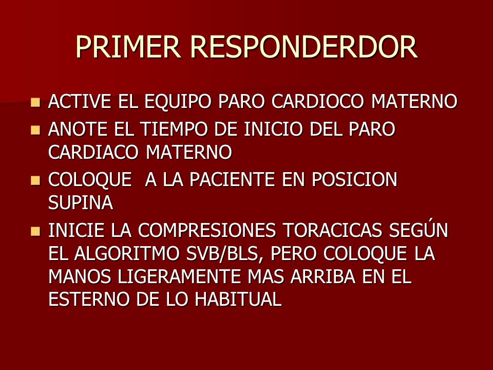 PRIMER RESPONDERDOR ACTIVE EL EQUIPO PARO CARDIOCO MATERNO