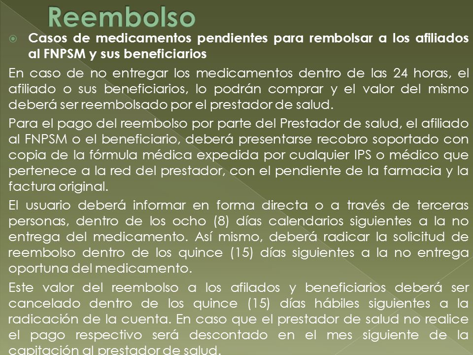 Reembolso Casos de medicamentos pendientes para rembolsar a los afiliados al FNPSM y sus beneficiarios.
