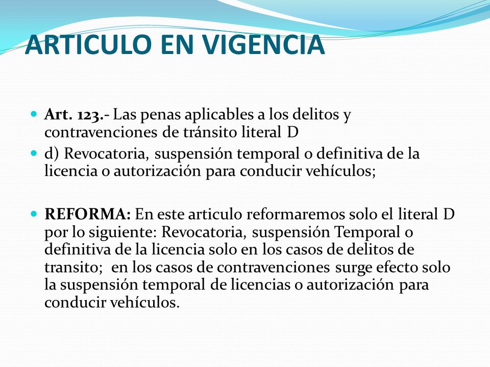 ARTICULO EN VIGENCIA Art Las penas aplicables a los delitos y contravenciones de tránsito literal D.