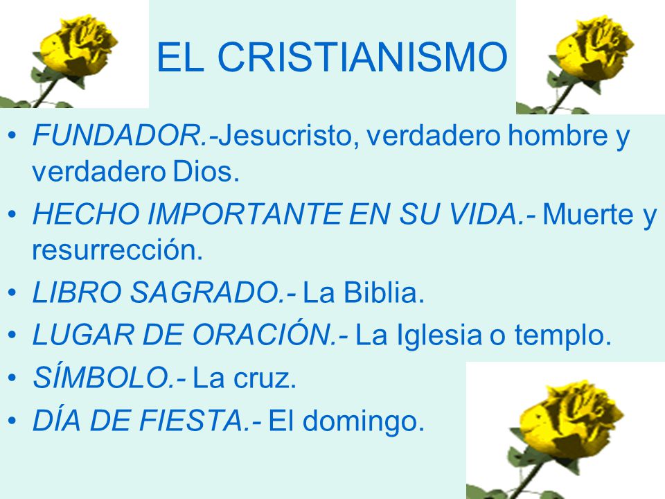 EL CRISTIANISMO FUNDADOR.-Jesucristo, verdadero hombre y verdadero Dios. HECHO IMPORTANTE EN SU VIDA.- Muerte y resurrección.