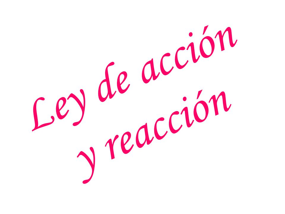 Ley de acción y reacción