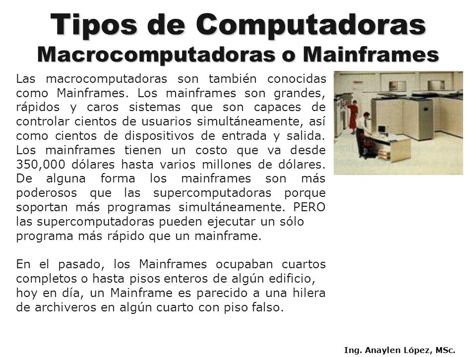 Tipos de Computadoras Macrocomputadoras o Mainframes