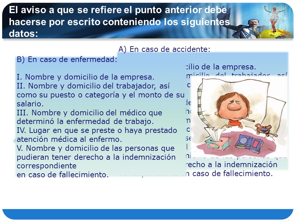 El aviso a que se refiere el punto anterior debe hacerse por escrito conteniendo los siguientes