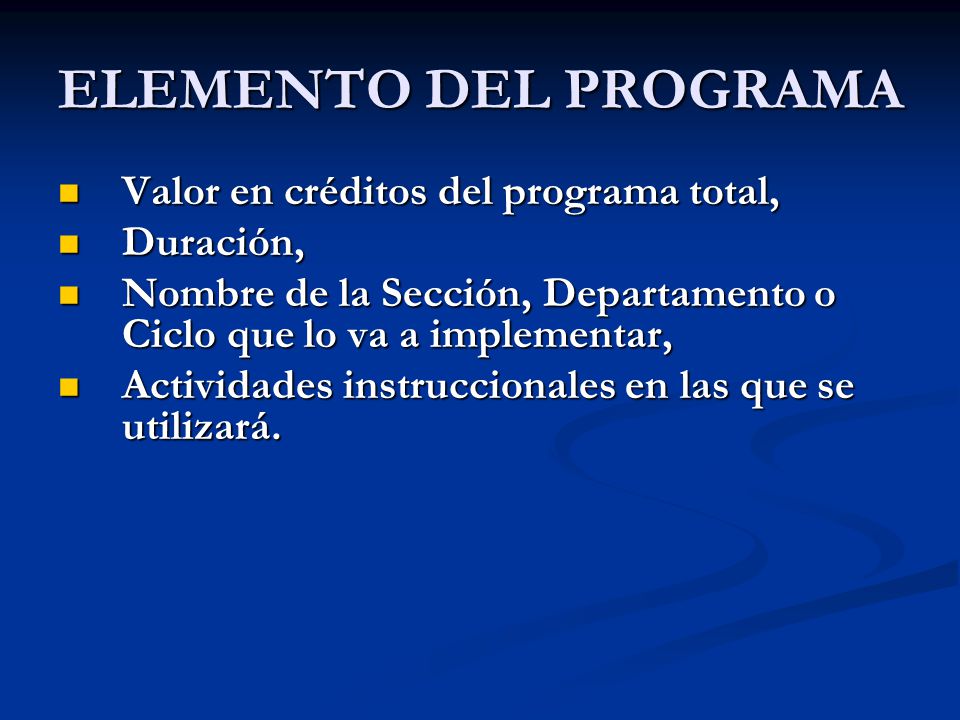 ELEMENTO DEL PROGRAMA Valor en créditos del programa total, Duración,