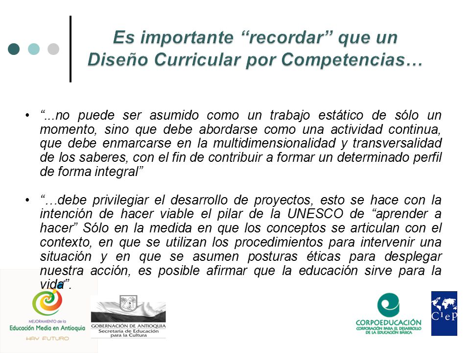 Es importante recordar que un Diseño Curricular por Competencias…