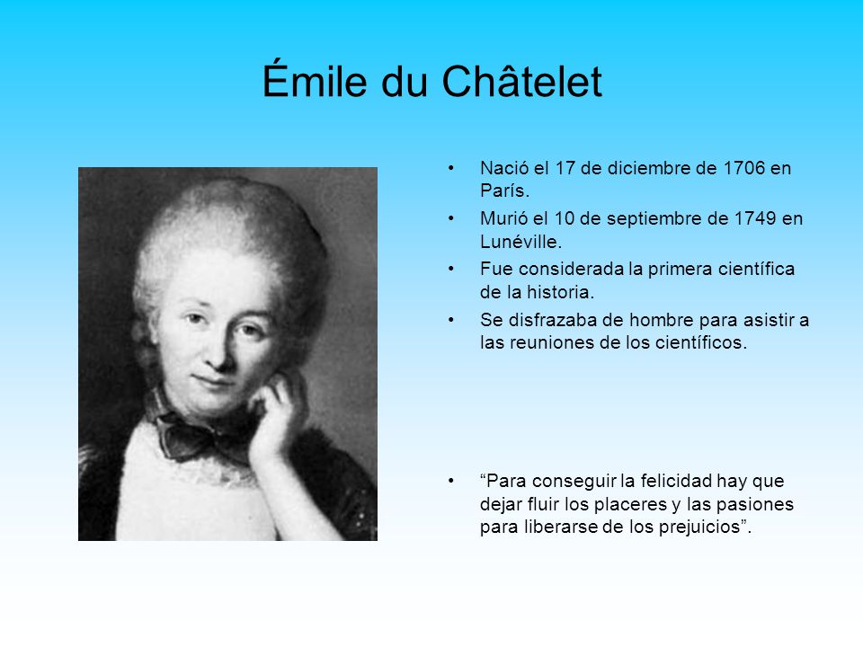 Émile du Châtelet Nació el 17 de diciembre de 1706 en París.