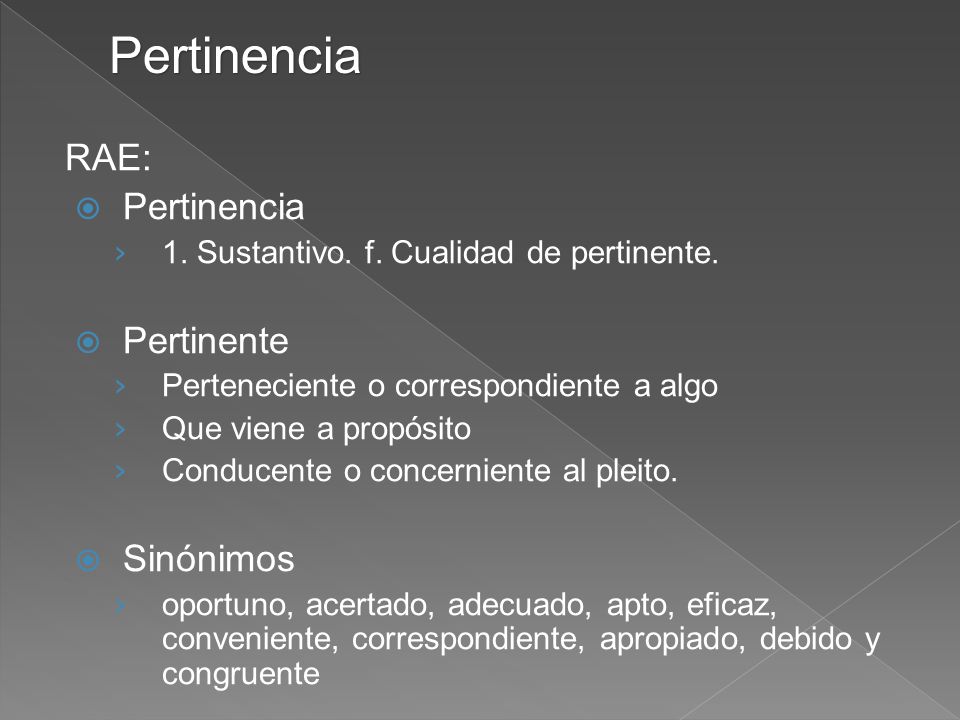 Pertinencia RAE: Pertinencia Pertinente Sinónimos