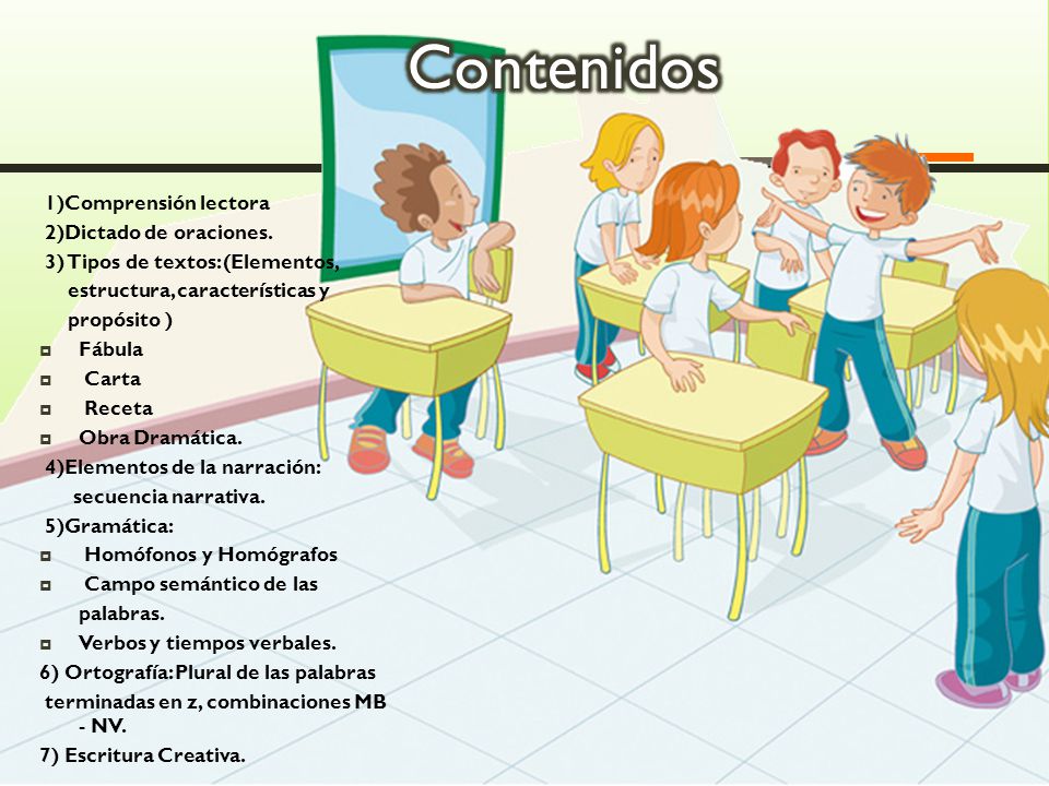 Contenidos 1)Comprensión lectora 2)Dictado de oraciones.