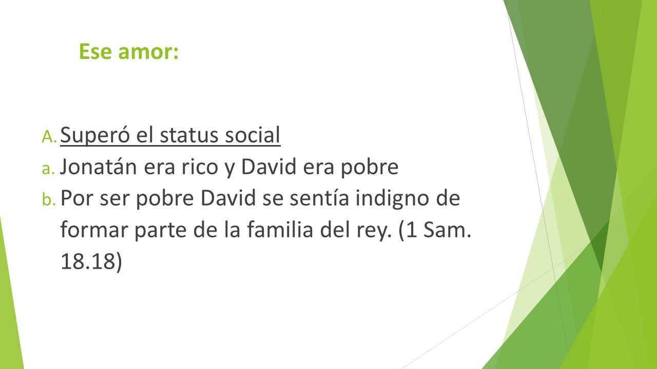 Ese amor: Superó el status social. Jonatán era rico y David era pobre.