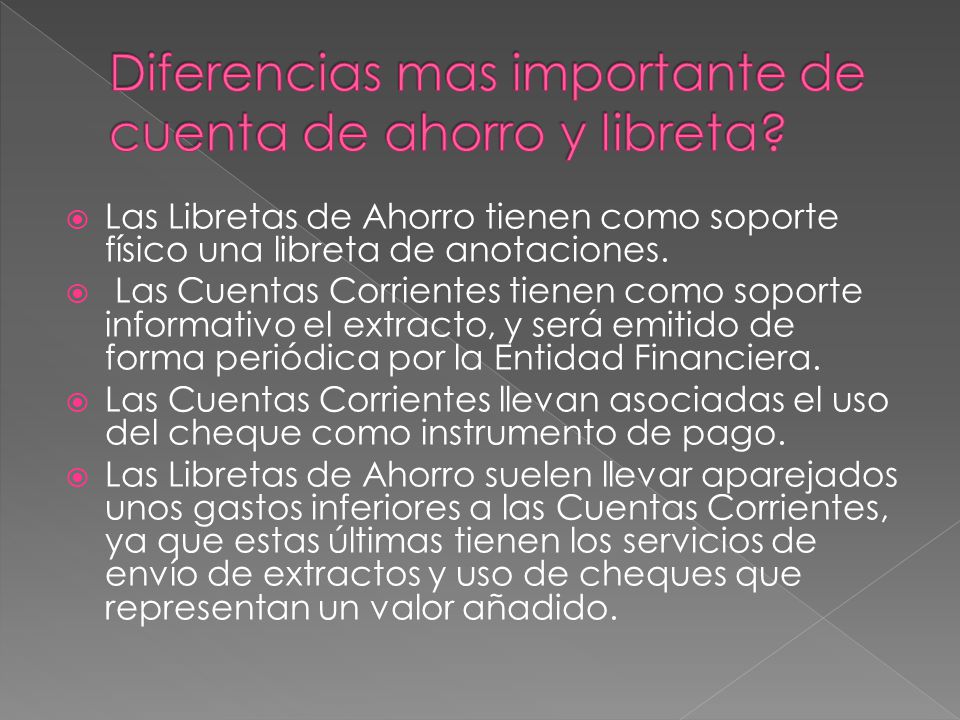 Diferencias mas importante de cuenta de ahorro y libreta