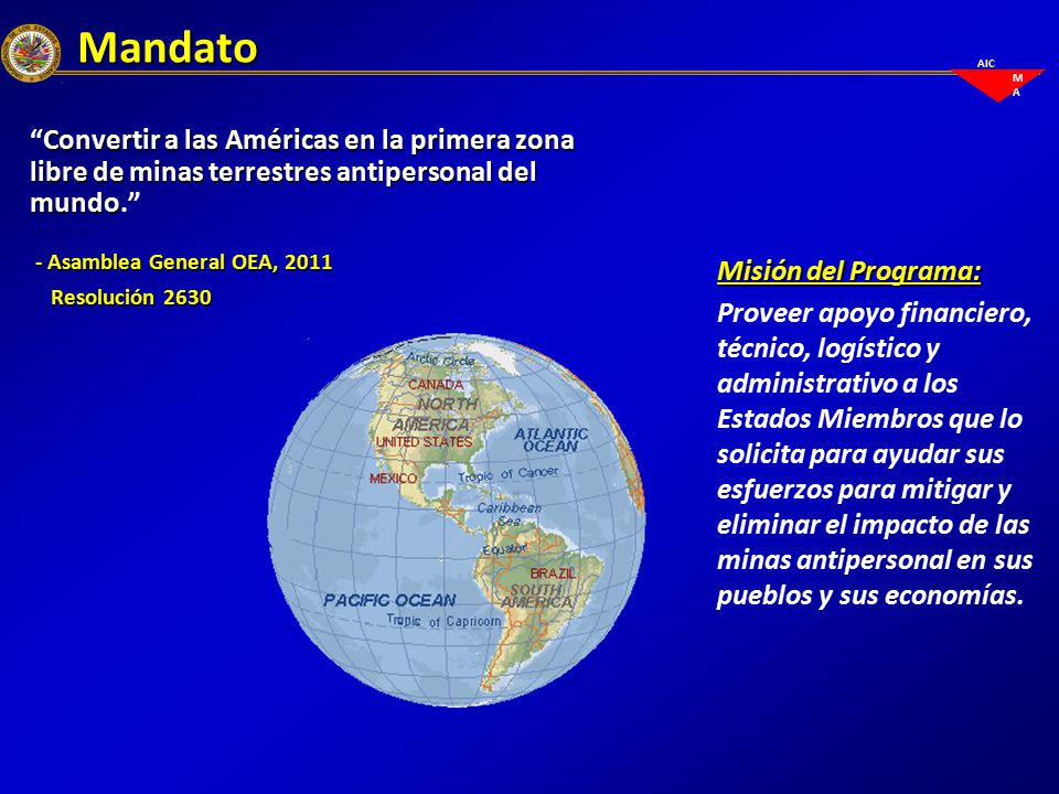 Mandato Convertir a las Américas en la primera zona libre de minas terrestres antipersonal del mundo.