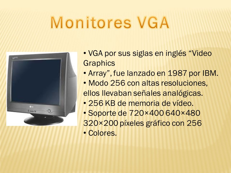 Monitores VGA VGA por sus siglas en inglés Video Graphics