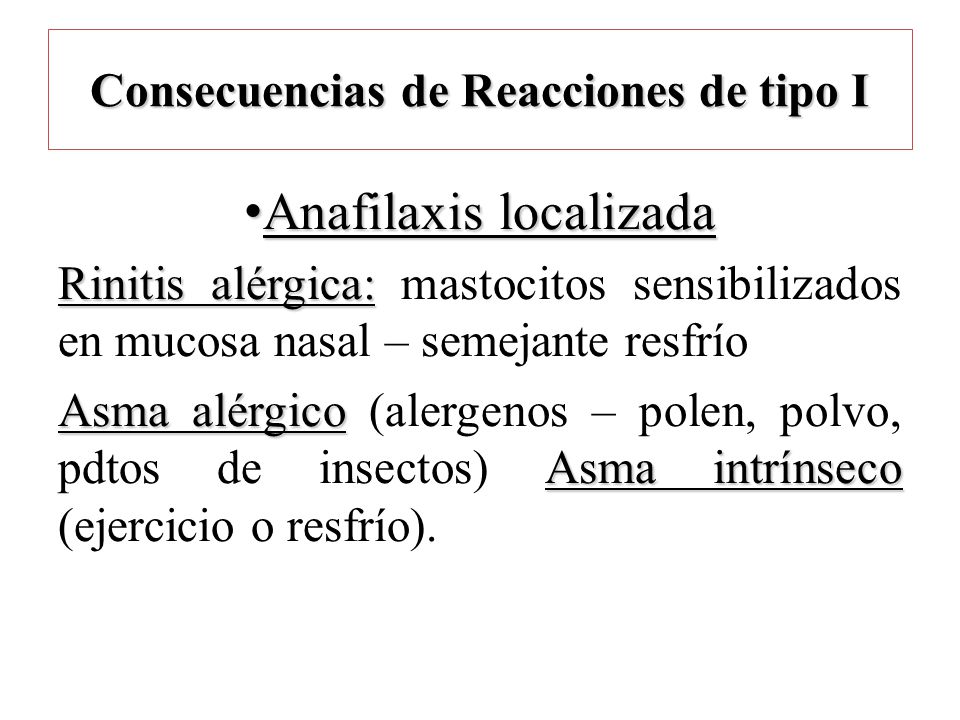 Consecuencias de Reacciones de tipo I