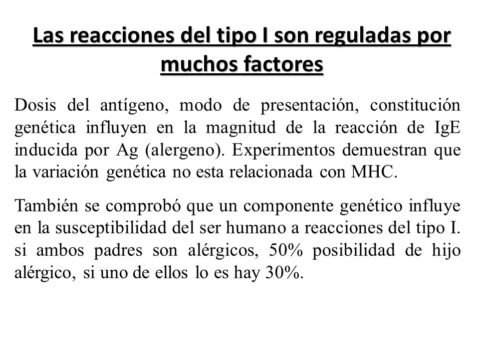Las reacciones del tipo I son reguladas por muchos factores