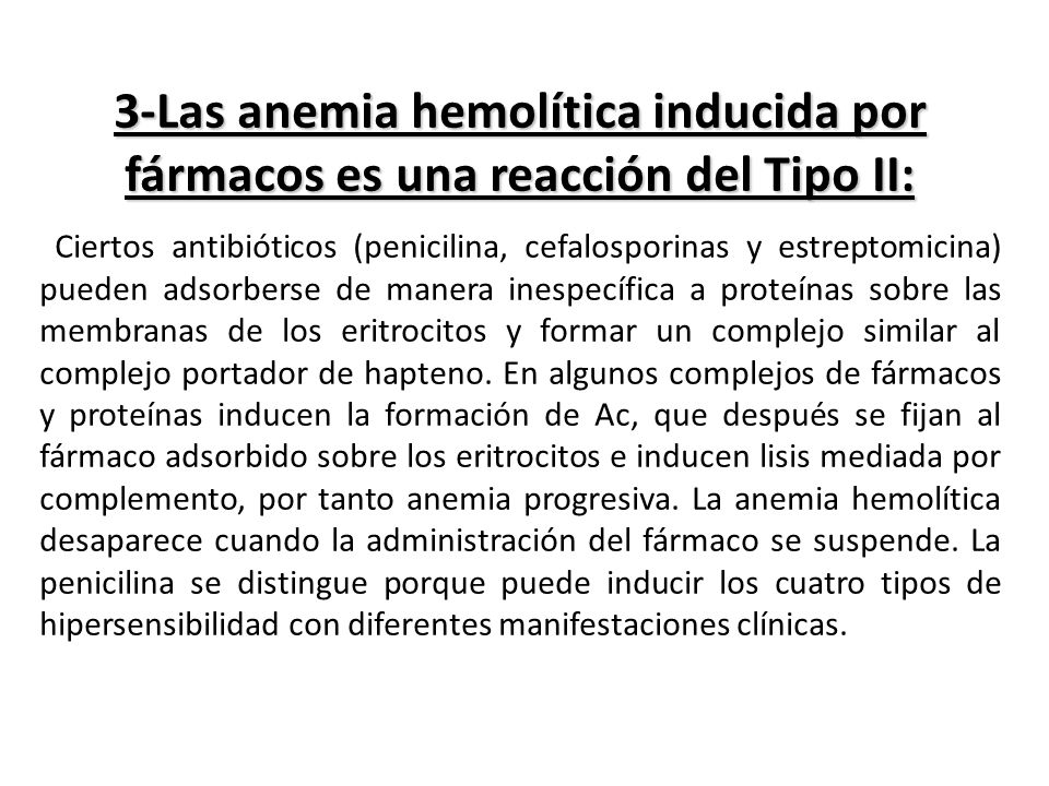 3-Las anemia hemolítica inducida por fármacos es una reacción del Tipo II: