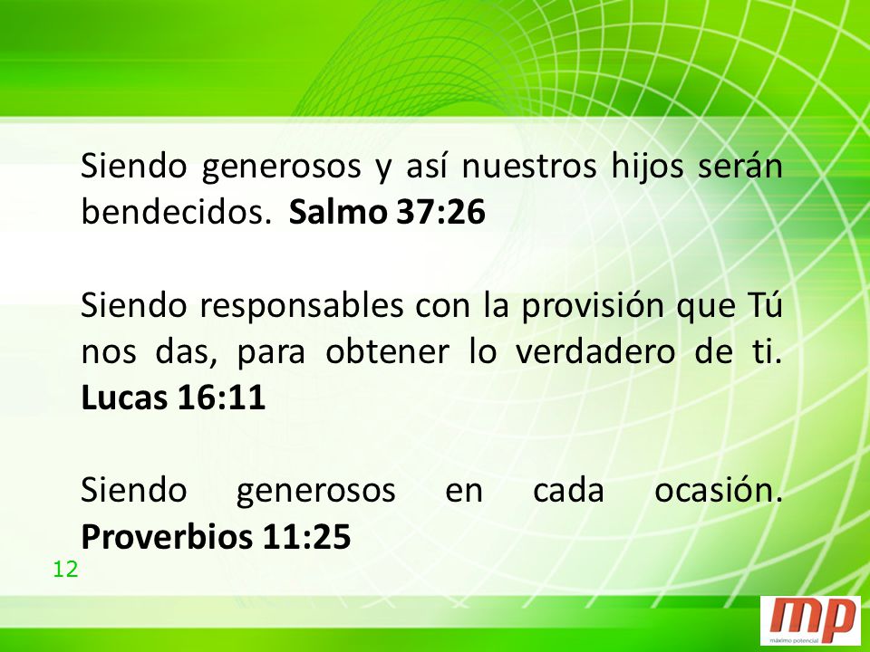 Siendo generosos y así nuestros hijos serán bendecidos. Salmo 37:26