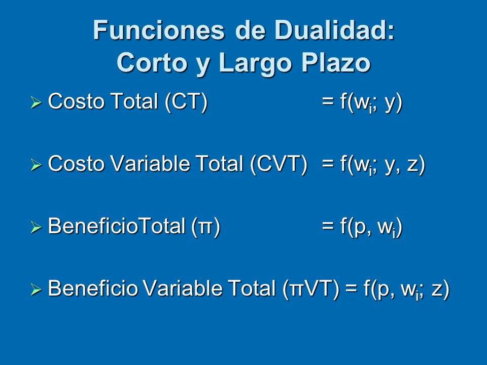 Funciones de Dualidad: Corto y Largo Plazo