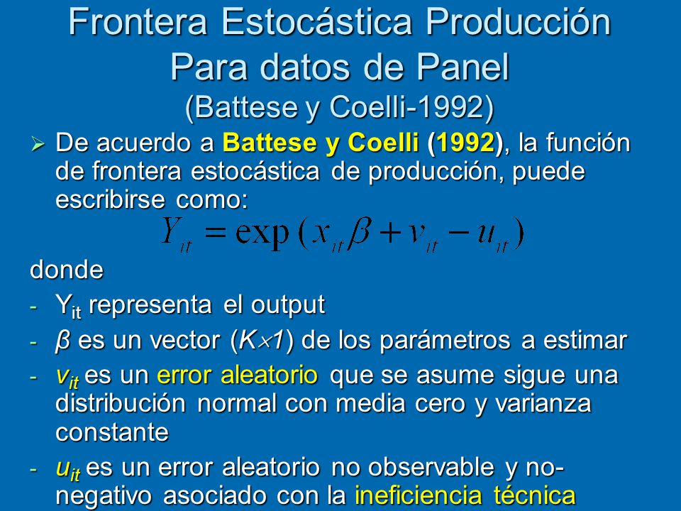 Frontera Estocástica Producción Para datos de Panel (Battese y Coelli-1992)