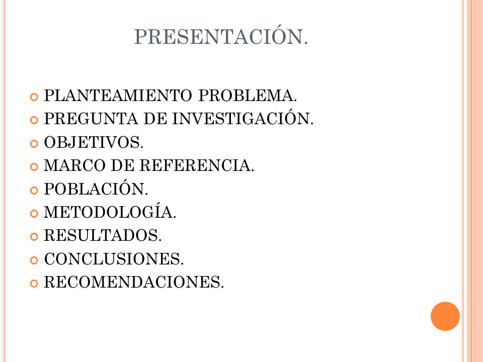 PRESENTACIÓN. PLANTEAMIENTO PROBLEMA. PREGUNTA DE INVESTIGACIÓN.