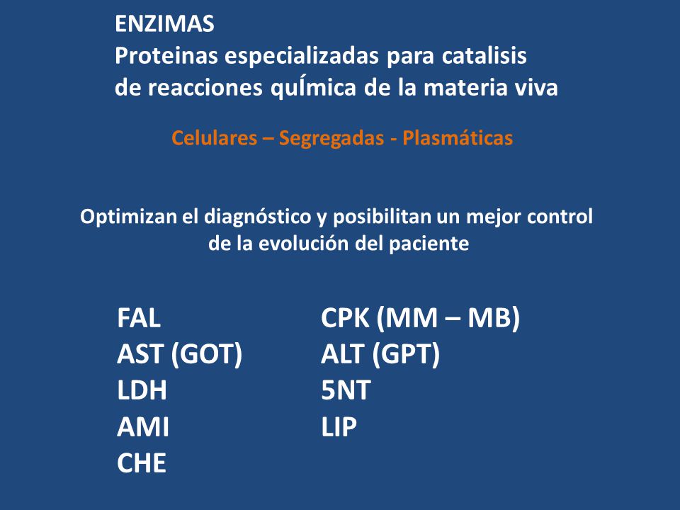 FAL CPK (MM – MB) AST (GOT) ALT (GPT) LDH 5NT AMI LIP CHE ENZIMAS
